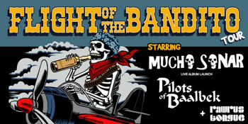 Mucho Sonar - Flight of the Bandito Tour