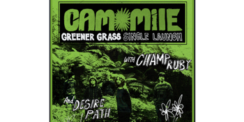 Camomile Single Launch with Champ Ruby and Desire Path