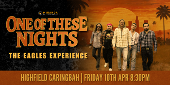 ONE OF THESE NIGHTS THE EAGLES EXPERIENCE