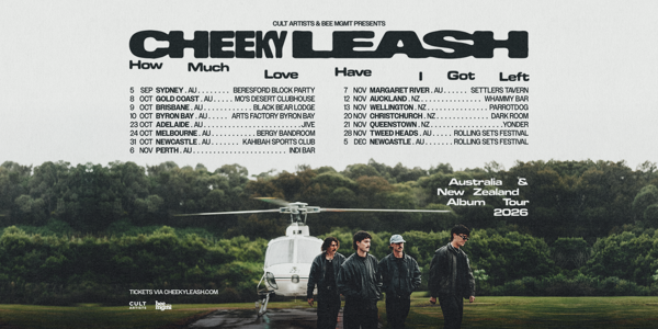 Cheeky Leash ‘How Much Love Have I Got Left’ Aus & NZ Album Tour