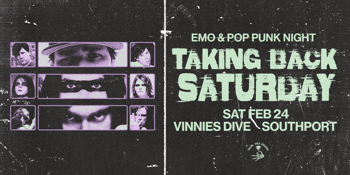 Taking Back Saturday (Emo/Pop Punk Night) - Vinnies Dive