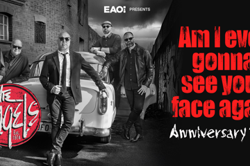 The Angels AM I EVER GONNA SEE YOUR FACE AGAIN Anniversary Tour