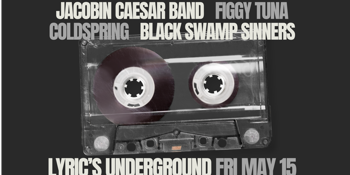 Jacobin Caesar Band | Figgy Tuna | Coldspring | Black Swamp Sinners