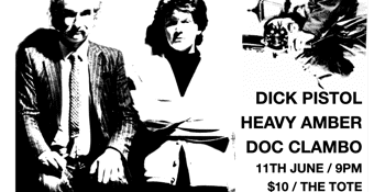 Dick Pistol Upstairs @ The Tote