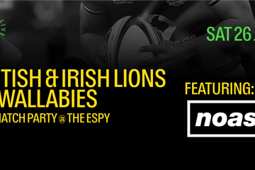 British & Irish Lions Vs. Wallabies. Rugby Pre-Game Party ft. NOASIS