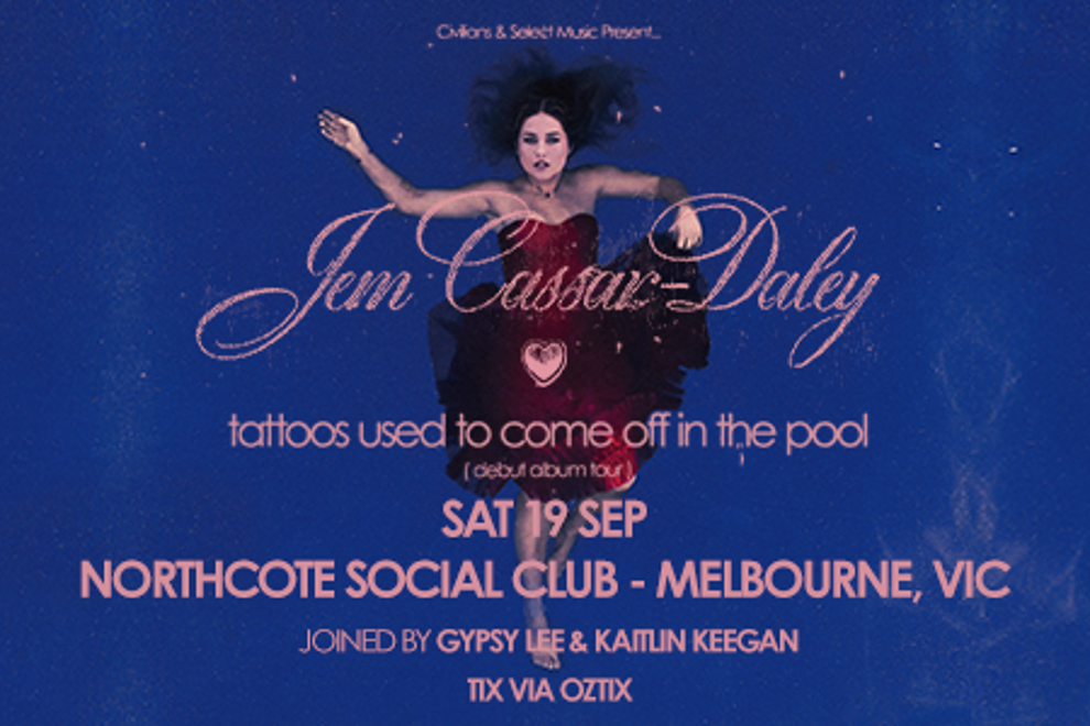 Jem Cassar-Daley ‘tattoos used to come off in the pool’ Album Tour