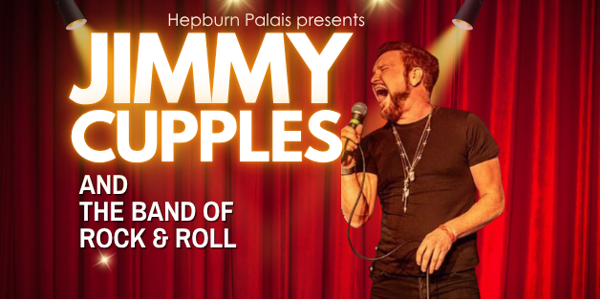 FREE EVENT | Jimmy Cupples And The Band Of Rock & Roll live at Hepburn Palais - Concert poster