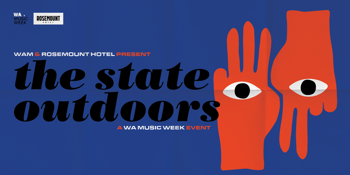 The State Outdoors: A WA Music Week Event