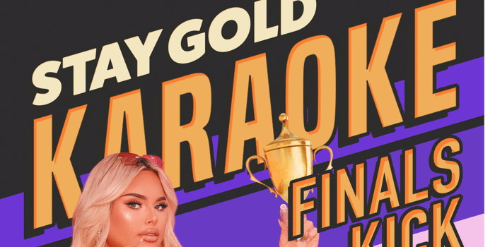 Stay Gold Karaoke Comp Finals