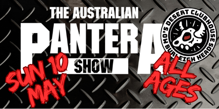 The Australian Pantera Show (ALL AGES)