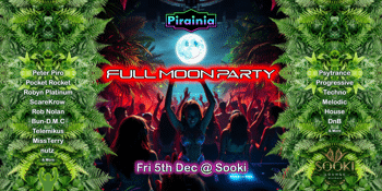 FULL MOON PARTY PRESENTED BY PIRIANA