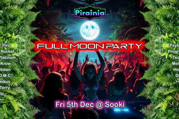 FULL MOON PARTY PRESENTED BY PIRIANA