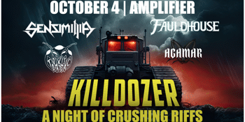 KILLDOZER VOL.1 w/ SenSiMiLLia, Fauldhouse, Toxic Dada & Agamar | Amplifier Bar