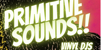 Primitive Sounds (vinyl Djs)
