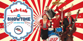 POSTPONED - LAH-LAH - IT'S SHOWTIME