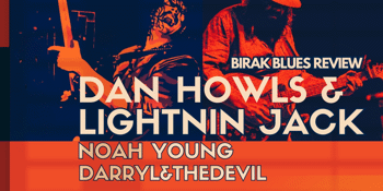 Dan Howls, Lightnin' Jack, Noah Young and Darryl & The Devil