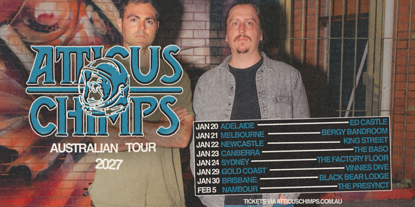 Atticus Chimps live at King Street (Newcastle) - Concert poster