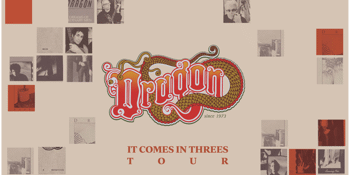Dragon - It Comes In Threes Tour