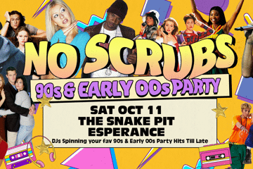 NO SCRUBS: 90s + Early 00s Party - Esperance