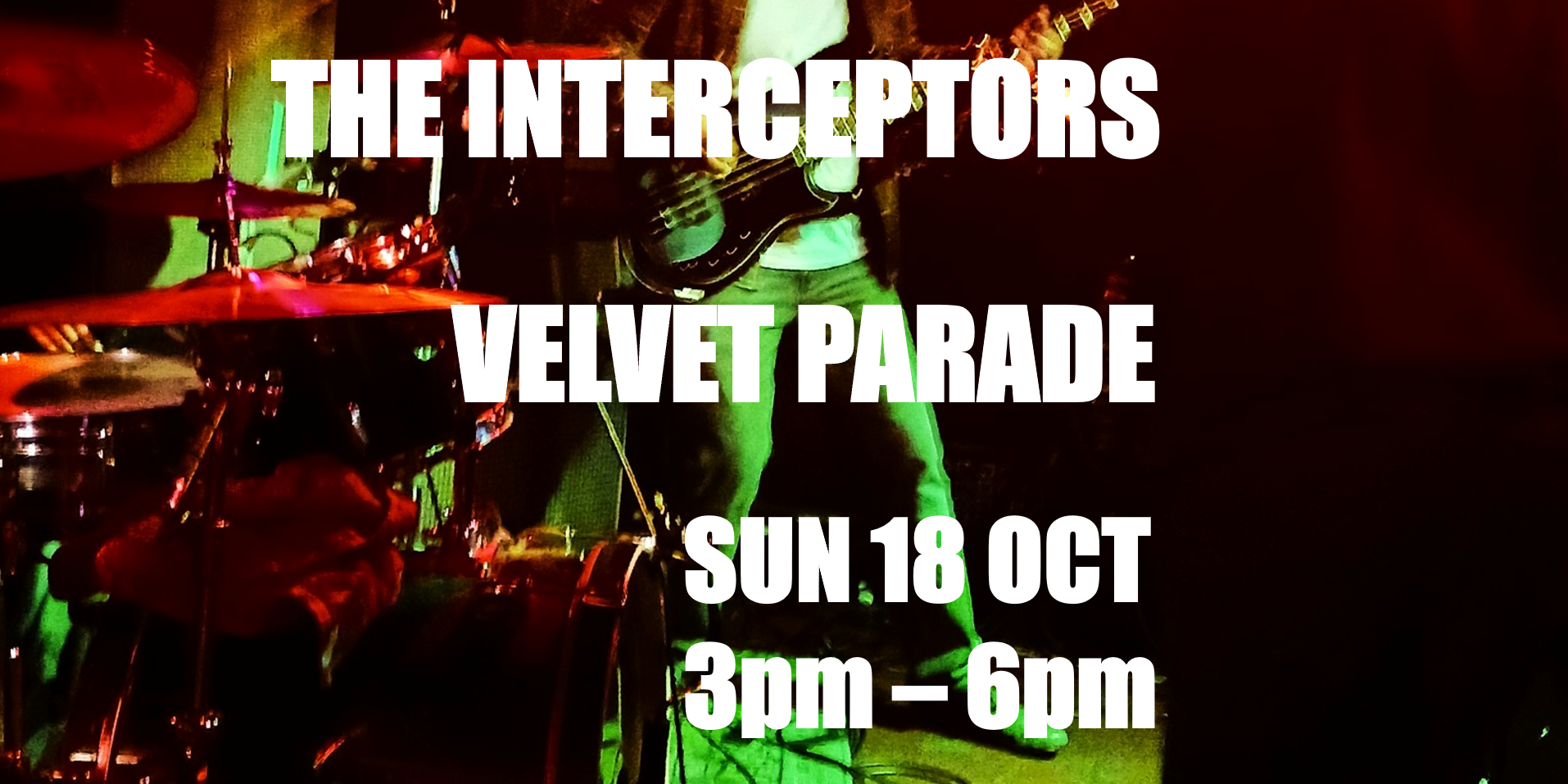 Interceptors | Velvet Parade | The Tote | 18 Oct | 3pm – 6pm