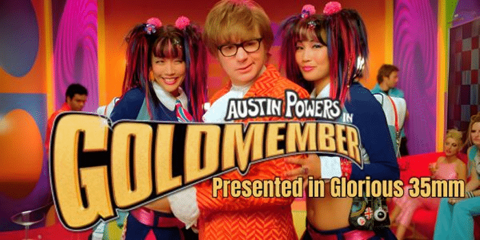 Austin Powers  IN GOLDMEMBER (M) Presented in Glorious 35mm