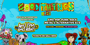 Good Things Official Afterparty // Brisbane