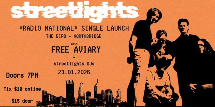 Streetlights Presents: 'Radio National' Single Launch