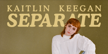 Kaitlin Keegan 'Separate' Single Launch