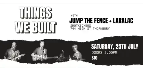 Things We Built - "Daddy's Gone Disco" Single Launch