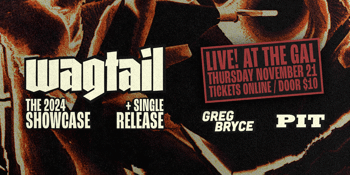 Wagtail, PIT & Greg Bryce | The Showcase 2024 + Single Release