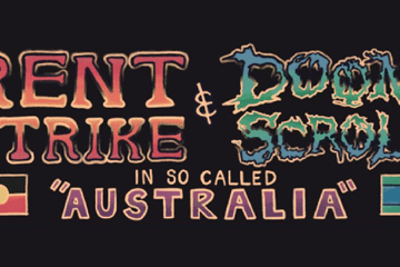 RENT STRIKE (USA) & DOOM SCROLL (USA) 'In So Called "Australia" Tour'