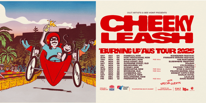 CHEEKY LEASH - 'Burning up' Aus Tour 2025 - Free Entry!