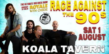 Royale With Cheese: Rage Against The 90s - The Ultimate 90's Rock Show