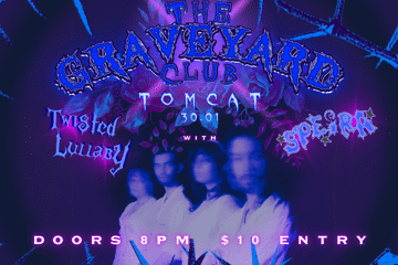 The Graveyard Club with Speira and Twisted Lullaby @ Tomcat