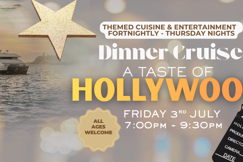 A TASTE OF HOLLYWOOD | THURSDAY NIGHT | DINNER CRUISES