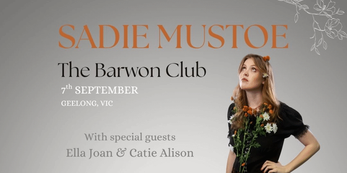 Sadie Mustoe, White Flag Tour - Fathers Day