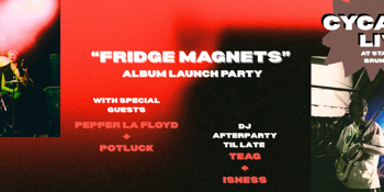CYCAD -"Fridge Magnets" Album Launch Party