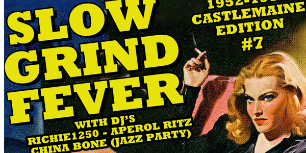 SLOW GRIND FEVER CASTLEMAINE #7 (1952-1972 EDITION)