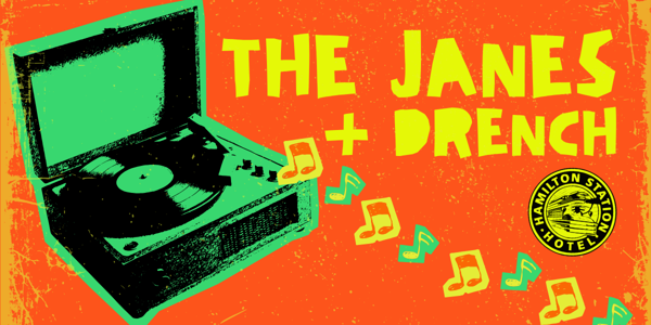 The Janes + Drench live at The Hamilton Station Hotel - Concert poster