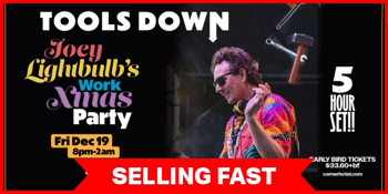 TOOLS DOWN: Joey Lightbulb's Work Xmas Party