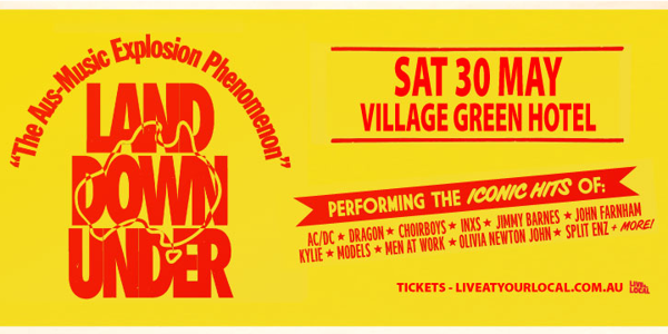 Land Down Under - The Aus-Music Explosion Phenomenon live at Village Green Hotel in Mulgrave - Live music event