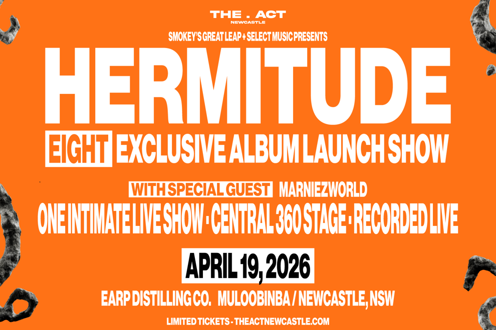 The Act Newcastle Presents • Hermitude – 'EIGHT' Exclusive Album Launch Show