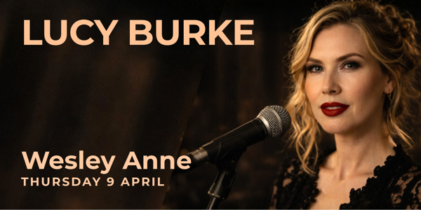 Lucy Burke live at Wesley Anne in Northcote on April 09, 2026 - Concert poster
