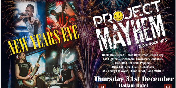 Project Mayhem - NYE Live Show live at Hallam Hotel - Concert poster
