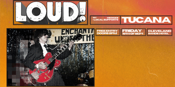 LOUD! V16 | TUCANA | Free Entry