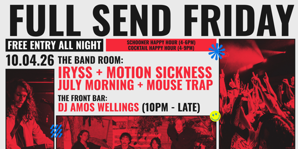 Full Send Friday w/ IRYSS | FREE ENTRY SHOW live at The Hamilton Station Hotel in Islington on April 10, 2026 - Concert poster