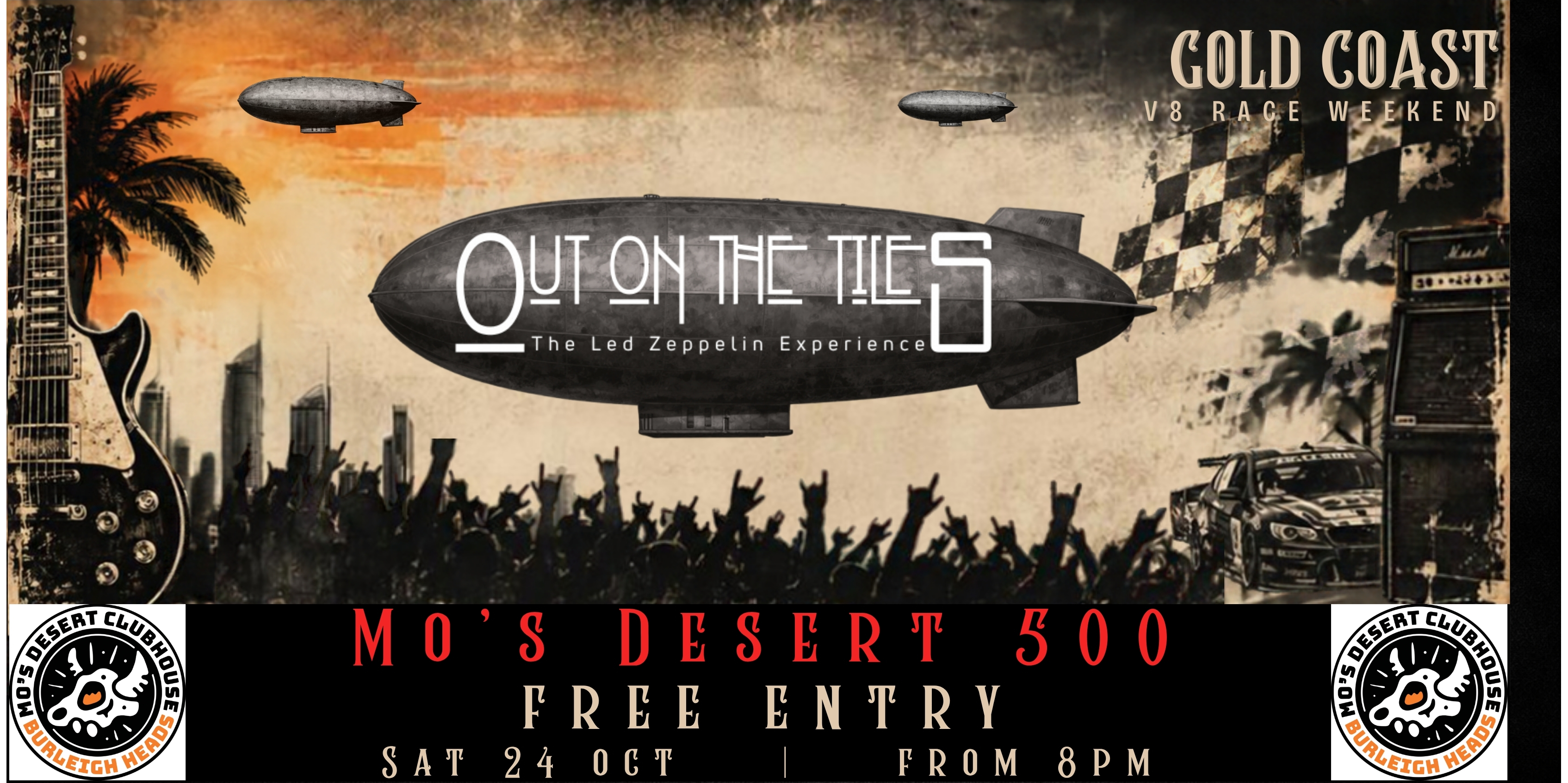 MO'S DESERT 500 'A Night of Led Zeppelin and more' *FREE ENTRY*