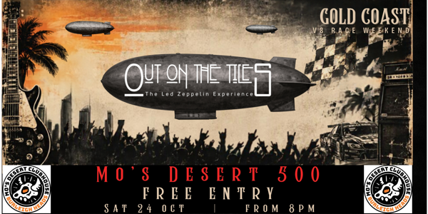 MO'S DESERT 500 'A Night of Led Zeppelin and more' *FREE ENTRY* live at Mo's Desert Clubhouse - Concert poster
