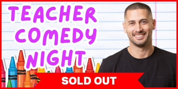 Daniel Delby - Teacher Comedy Night: Bad Teacher Edition SOLD OUT