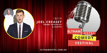Eltham Hotel Comedy Festival with Joel Creasey